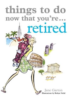 Things To Do Now That You're Retired