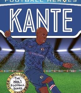 Ultimate Football Heroes: Kante (Midfield Generals 10): Collect Them All!