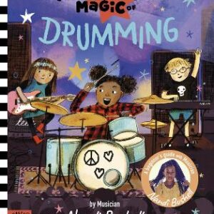 The Life Changing Magic Of Drumming: A Beginner's Guide By Musician Nandi Bushell