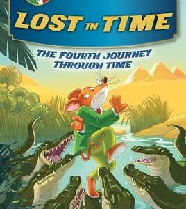 Lost In Time (Geronimo Stilton The Journey Through Time #4)