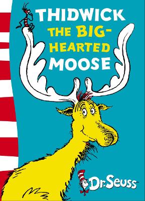 Thidwick The Big-Hearted Moose: Yellow Back Book (Dr. Seuss - Yellow Back Book)