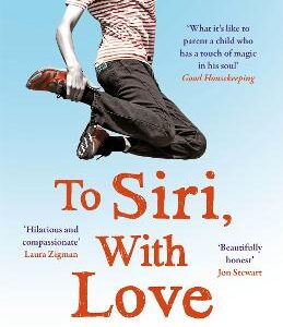 To Siri, With Love: A Mother, Her Autistic Son, And The Kindness Of A Machine