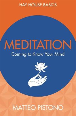 Meditation: Coming To Know Your Mind