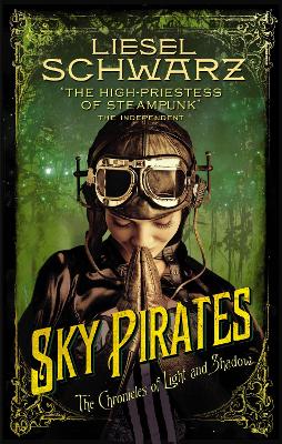Sky Pirates: Chronicles Of Light And Shadow
