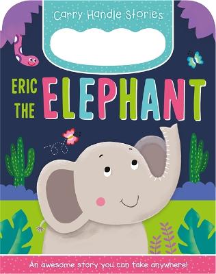 Eric The Elephant