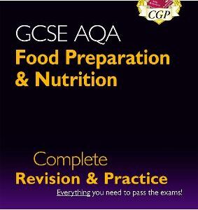New Gcse Food Preparation & Nutrition Aqa Complete Revision & Practice (With Online Ed. And Quizzes)