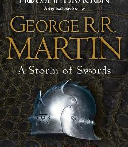 A Storm Of Swords: Part 1 Steel And Snow (A Song Of Ice And Fire, Book 3)