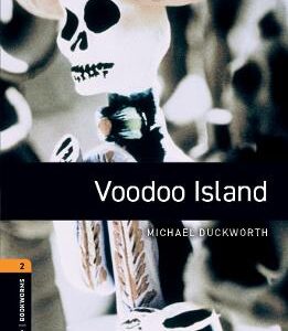 Oxford Bookworms Library: Level 2:: Voodoo Island