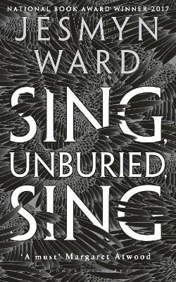 Sing, Unburied, Sing: Shortlisted For The Women's Prize For Fiction 2018