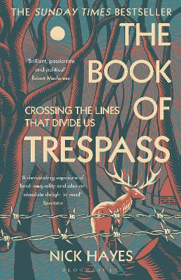 The Book Of Trespass: Crossing The Lines That Divide Us