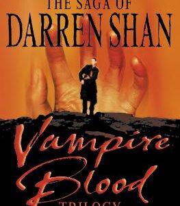 Vampire Blood Trilogy: Books 1 - 3 (The Saga Of Darren Shan)