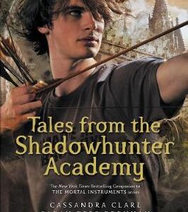 Tales From The Shadowhunter Academy