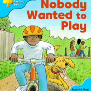 Oxford Reading Tree: Stage 3: Storybooks: Nobody Wanted To Play