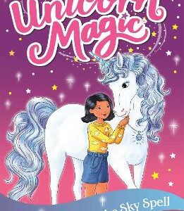 Unicorn Magic: Shimmerbreeze And The Sky Spell: Series 1 Book 2
