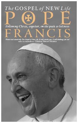 The Gospel Of New Life: Following Christ, Together, On The Path To Holiness
