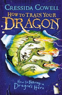 How To Train Your Dragon: How To Betray A Dragon's Hero: Book 11