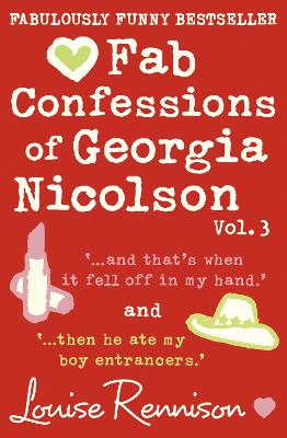 Fab Confessions Of Georgia Nicolson (Vol 5 And 6): And That's When It Fell Off In My Hand / Then He Ate My Boy Entrancers (The Confessions Of Georgia Nicolson)