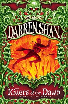 Killers Of The Dawn (The Saga Of Darren Shan, Book 9)