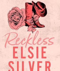Reckless: A Must-Read Steamy Cowboy Romance From The Sunday Times Bestselling Author Of Wild Love!