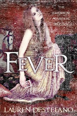 Fever (The Chemical Garden, Book 2)
