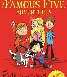 FIVE AND A HALF-TERM ADVENTURE FAMOUS 5