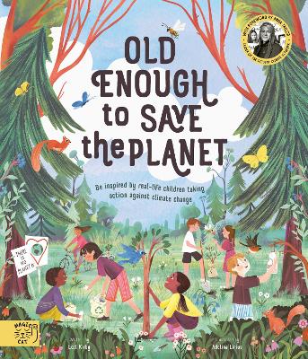 Old Enough To Save The Planet: With A Foreword From The Leaders Of The School Strike For Climate Change