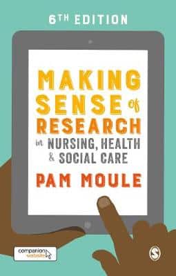 Making Sense Of Research In Nursing, Health And Social Care