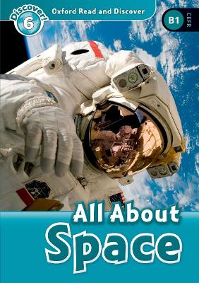 Oxford Read And Discover: Level 6: All About Space