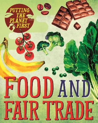 Putting The Planet First: Food And Fair Trade