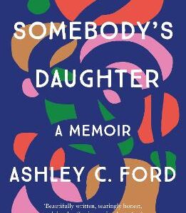 Somebody's Daughter: The International Bestseller And An Amazon.com Book Of 2021