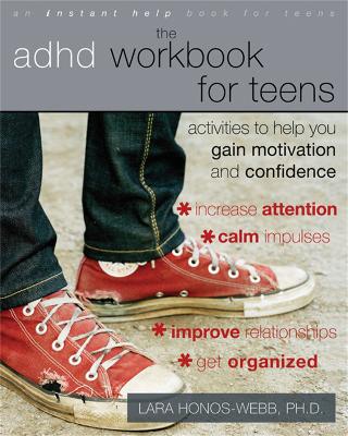 The Adhd Workbook For Teens: Activities To Help You Gain Motivation And Confidence