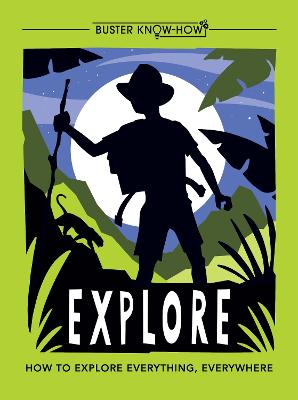 Explore: How To Explore Everything, Everywhere
