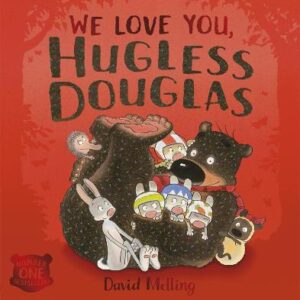 We Love You, Hugless Douglas!