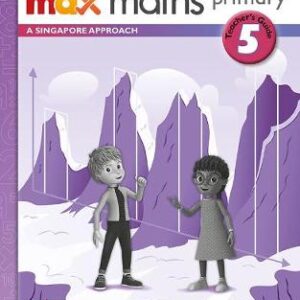 Max Maths Primary A Singapore Approach Grade 5 Teacher's Book