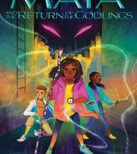 Maya And The Return Of The Godlings