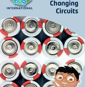 SCIENCE BUG CHANGING CIRCUITS TOPIC BOOK