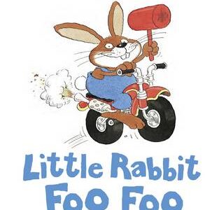 Little Rabbit Foo Foo