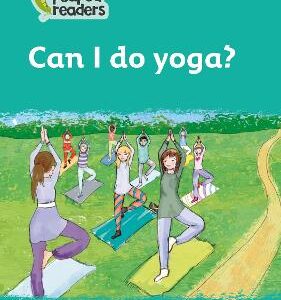 Can I Do Yoga?: Level 3 (Collins Peapod Readers)