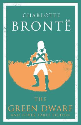The Green Dwarf And Other Early Fiction: Annotated Edition