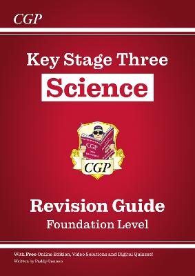 Ks3 Science Revision Guide - Foundation (Includes Online Edition, Videos & Quizzes)