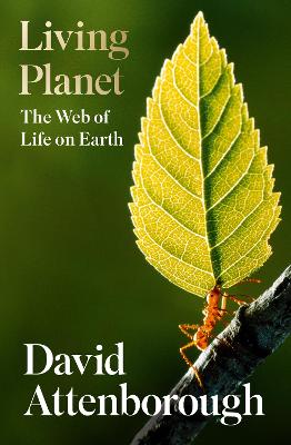 Living Planet: The Web Of Life On Earth