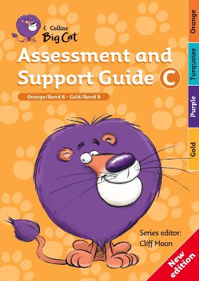 Assessment And Support Guide C: Orange Band 06/Gold Band 09 (Collins Big Cat Teacher Support)