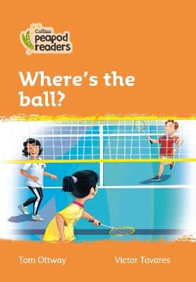Where's The Ball?: Level 4 (Collins Peapod Readers)