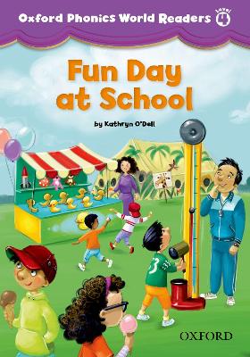 Oxford Phonics World Readers: Level 4: Fun Day At School