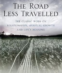 The Road Less Travelled: A New Psychology Of Love, Traditional Values And Spiritual Growth