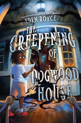 The Creepening Of Dogwood House