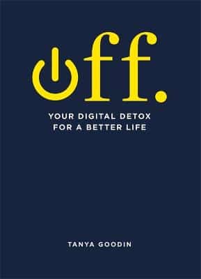 Off. Your Digital Detox For A Better Life