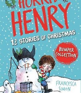 Horrid Henry: 12 Stories Of Christmas