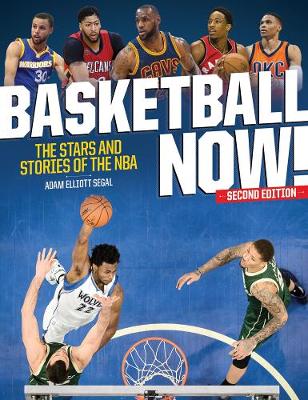 Basketball Now!: The Stars And Stories Of The Nba