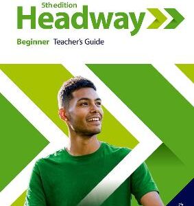 Headway: Beginner: Teacher's Guide With Teacher's Resource Center